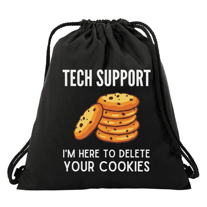 Tech Support IM Here To Delete Your Cookies Tech Support Drawstring Bag