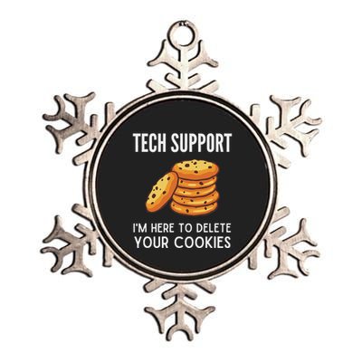 Tech Support IM Here To Delete Your Cookies Tech Support Metallic Star Ornament