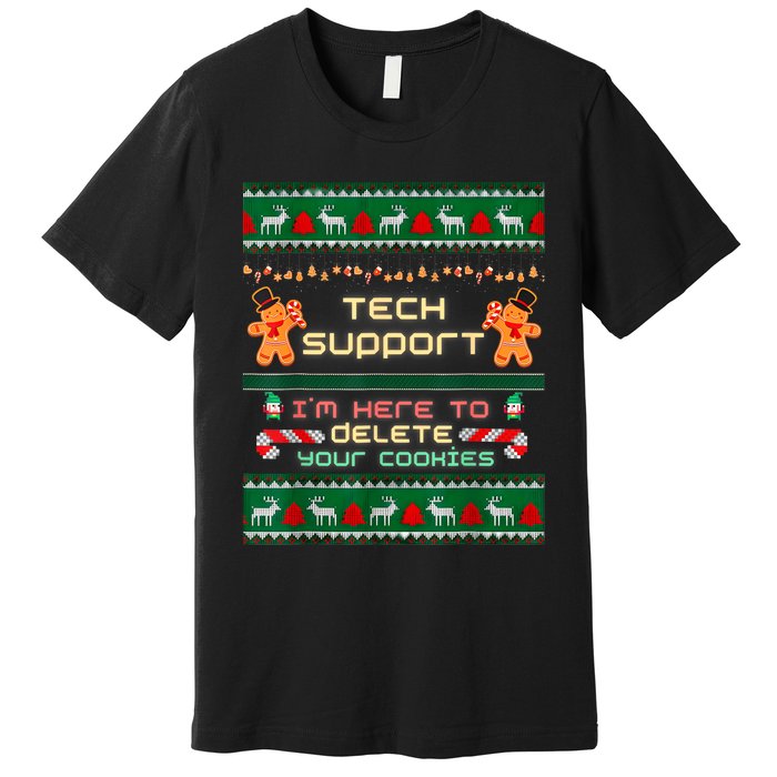 Tech Support IM Here To Delete Your Cookies Christmas Xmas Premium T-Shirt