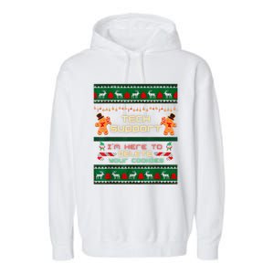 Tech Support IM Here To Delete Your Cookies Christmas Xmas Garment-Dyed Fleece Hoodie