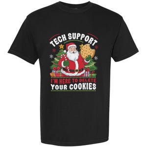 Tech Support IM Here To Delete Your Cookies Tech Christmas Garment-Dyed Heavyweight T-Shirt