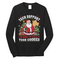 Tech Support IM Here To Delete Your Cookies Tech Christmas Long Sleeve Shirt