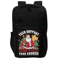 Tech Support IM Here To Delete Your Cookies Tech Christmas Impact Tech Backpack
