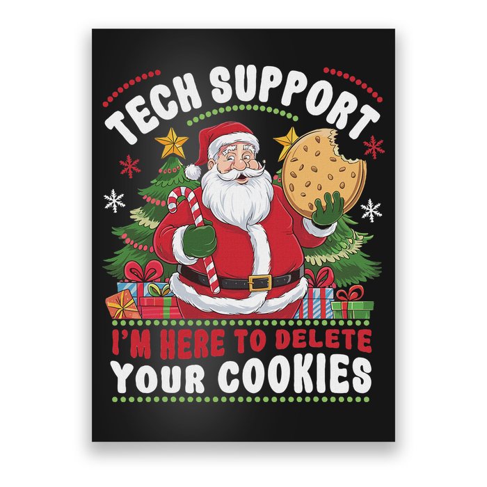 Tech Support IM Here To Delete Your Cookies Tech Christmas Poster