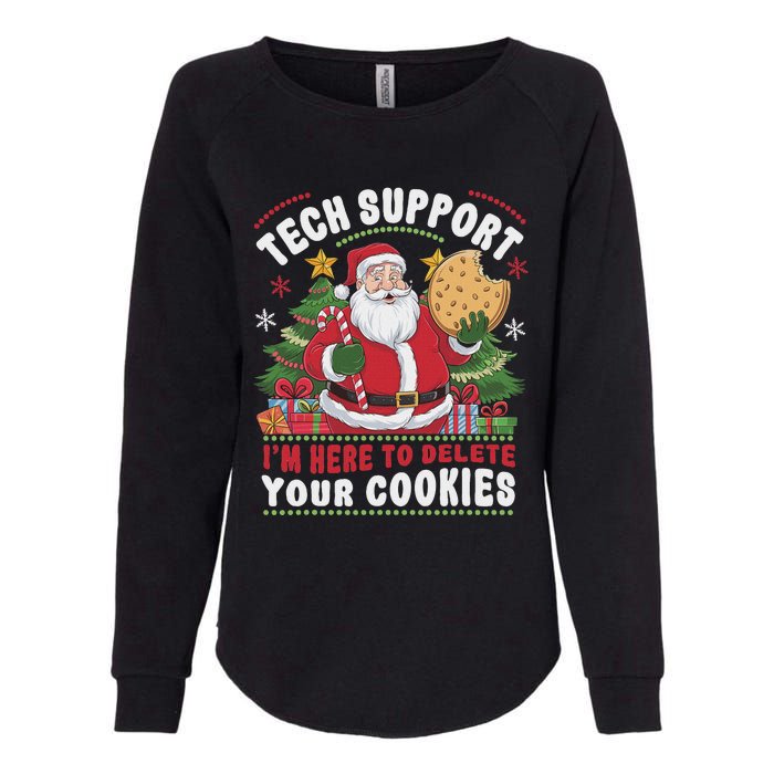 Tech Support IM Here To Delete Your Cookies Tech Christmas Womens California Wash Sweatshirt