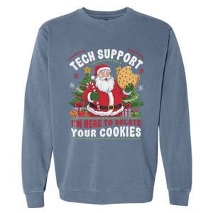 Tech Support IM Here To Delete Your Cookies Tech Christmas Garment-Dyed Sweatshirt