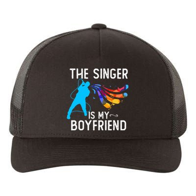 The Singer Is My Boyfriend Design For Singing Lovers Yupoong Adult 5-Panel Trucker Hat