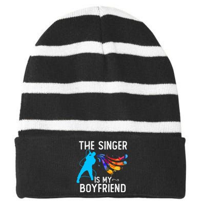 The Singer Is My Boyfriend Design For Singing Lovers Striped Beanie with Solid Band