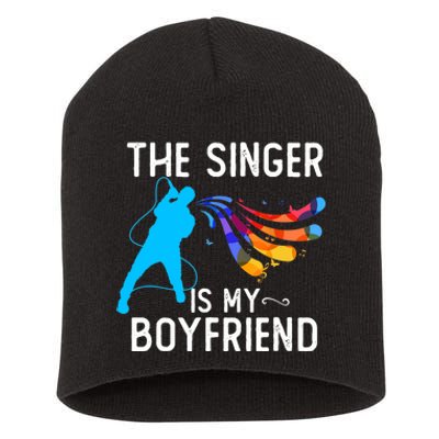 The Singer Is My Boyfriend Design For Singing Lovers Short Acrylic Beanie