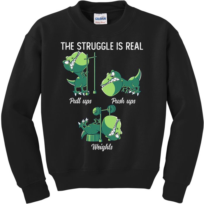 The Struggle Is Real Funny Dinosaur Trex Gym Workout Kids Sweatshirt