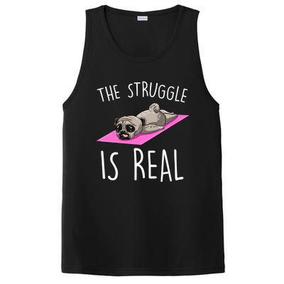 The Struggle Is Real Dog Pug Funny Exercise Yoga Lover Gift PosiCharge Competitor Tank