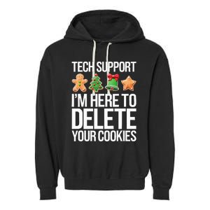 Tech Support IM Here To Delete Your Cookies Christmas Garment-Dyed Fleece Hoodie