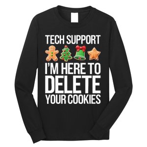 Tech Support IM Here To Delete Your Cookies Christmas Long Sleeve Shirt