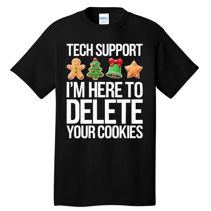 Tech Support IM Here To Delete Your Cookies Christmas Tall T-Shirt