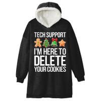 Tech Support IM Here To Delete Your Cookies Christmas Hooded Wearable Blanket