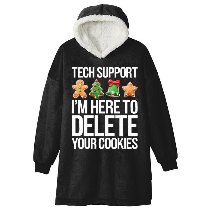 Tech Support IM Here To Delete Your Cookies Christmas Hooded Wearable Blanket