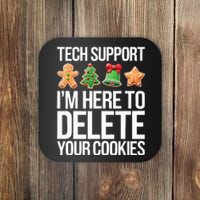 Tech Support IM Here To Delete Your Cookies Christmas Coaster