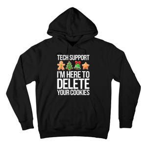 Tech Support IM Here To Delete Your Cookies Christmas Tall Hoodie