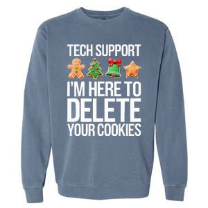 Tech Support IM Here To Delete Your Cookies Christmas Garment-Dyed Sweatshirt