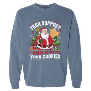 Tech Support IM Here To Delete Your Cookies Tech Christmas Garment-Dyed Sweatshirt