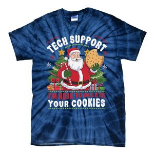 Tech Support IM Here To Delete Your Cookies Tech Christmas Tie-Dye T-Shirt