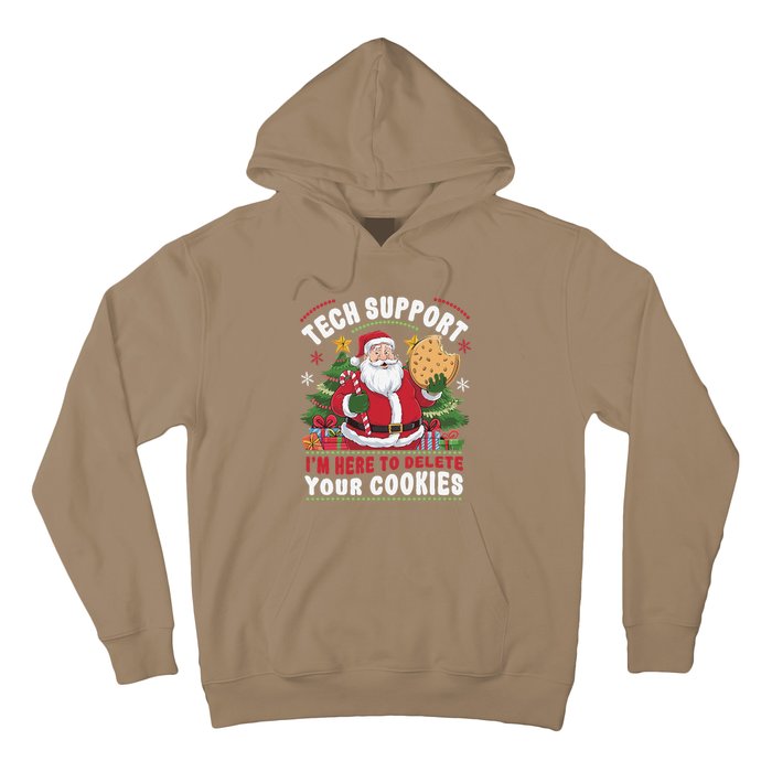 Tech Support IM Here To Delete Your Cookies Tech Christmas Hoodie