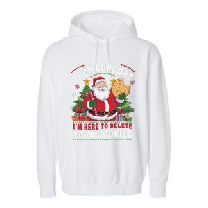 Tech Support IM Here To Delete Your Cookies Tech Christmas Garment-Dyed Fleece Hoodie