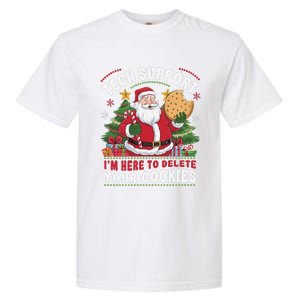 Tech Support IM Here To Delete Your Cookies Tech Christmas Garment-Dyed Heavyweight T-Shirt