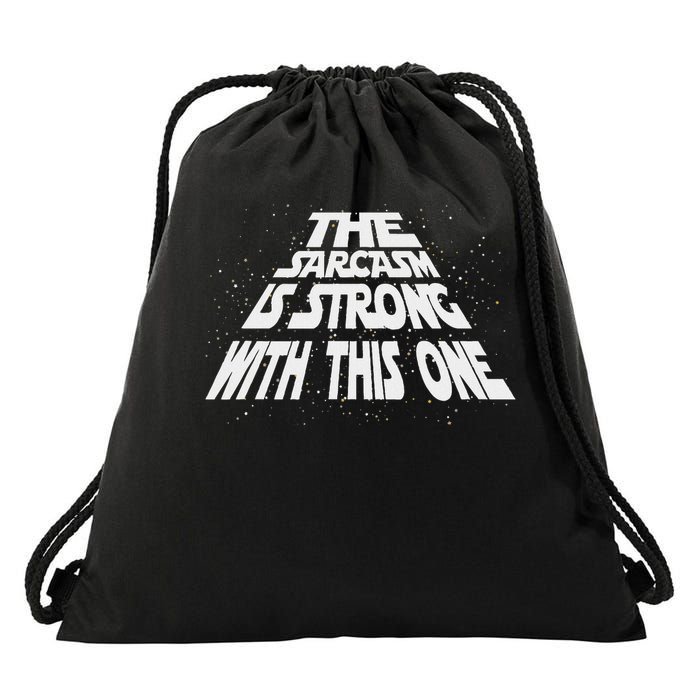 The Sarcasm Is Strong With This One Funny Sarcastic Drawstring Bag