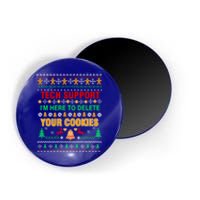 Tech Support IM Here To Delete Your Cookies Christmas Ugly Great Gift Magnet