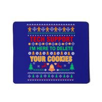 Tech Support IM Here To Delete Your Cookies Christmas Ugly Great Gift Mousepad