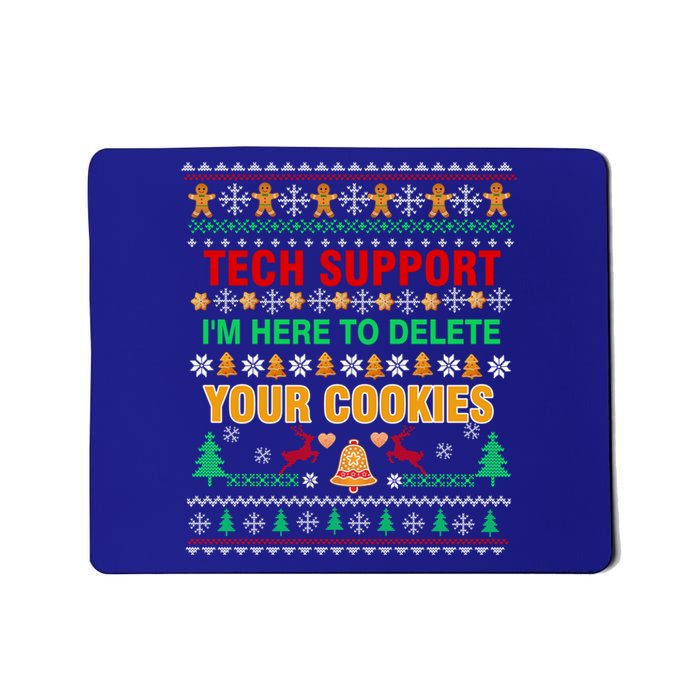 Tech Support IM Here To Delete Your Cookies Christmas Ugly Great Gift Mousepad