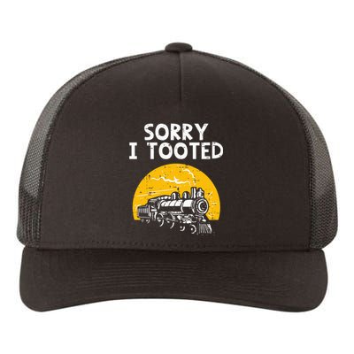 Train Sorry I Tooted Funny Locomotive Railroad Yupoong Adult 5-Panel Trucker Hat