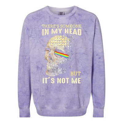 Theres Someone In My Head But Its Not Me Colorblast Crewneck Sweatshirt