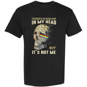 Theres Someone In My Head But Its Not Me Garment-Dyed Heavyweight T-Shirt