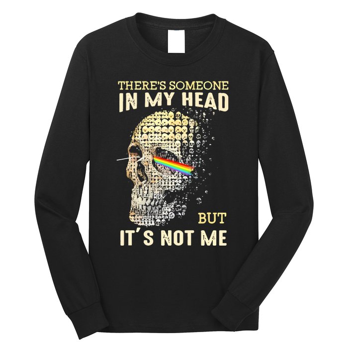 Theres Someone In My Head But Its Not Me Long Sleeve Shirt