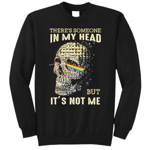 Theres Someone In My Head But Its Not Me Sweatshirt