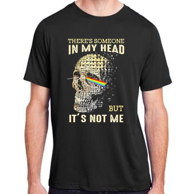 Theres Someone In My Head But Its Not Me Adult ChromaSoft Performance T-Shirt