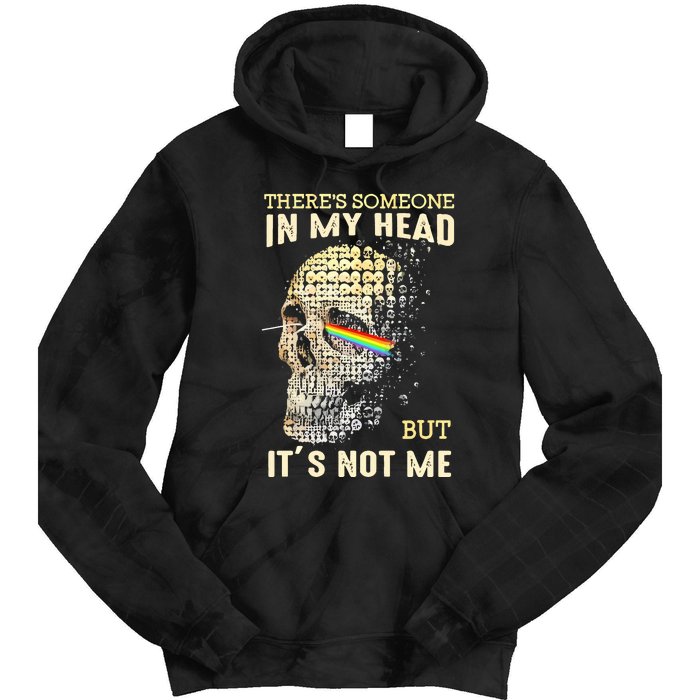 Theres Someone In My Head But Its Not Me Tie Dye Hoodie