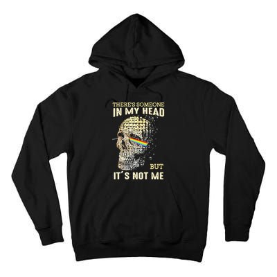 Theres Someone In My Head But Its Not Me Tall Hoodie