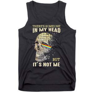 Theres Someone In My Head But Its Not Me Tank Top