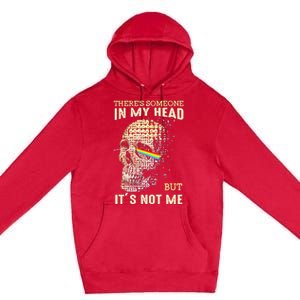 Theres Someone In My Head But Its Not Me Premium Pullover Hoodie