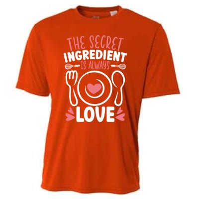 The Secret Ingredient Is Always Love Chef Cooking Culinary Gift Cooling Performance Crew T-Shirt