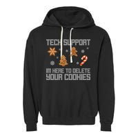 Tech Support I'm Here To Delete Your Cookies Funny Christmas Garment-Dyed Fleece Hoodie