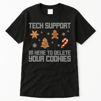 Tech Support I'm Here To Delete Your Cookies Funny Christmas Tall T-Shirt