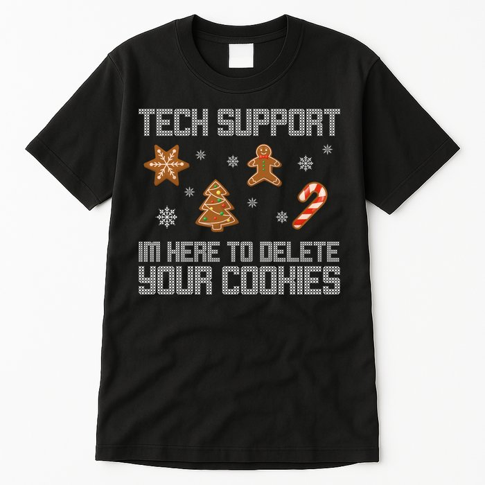 Tech Support I'm Here To Delete Your Cookies Funny Christmas Tall T-Shirt