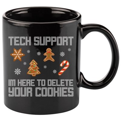 Tech Support I'm Here To Delete Your Cookies Funny Christmas 11oz C Handle Ceramic Mug
