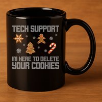 Tech Support I'm Here To Delete Your Cookies Funny Christmas 11oz C Handle Ceramic Mug
