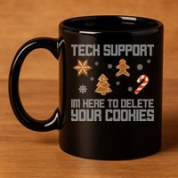 Tech Support I'm Here To Delete Your Cookies Funny Christmas 11oz C Handle Ceramic Mug