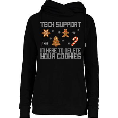 Tech Support I'm Here To Delete Your Cookies Funny Christmas Womens Funnel Neck Pullover Hood